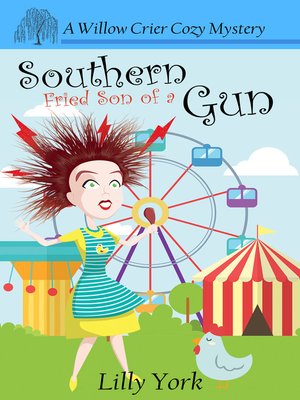 cover image of Southern Fried Son of a Gun (A Willow Crier Cozy Mystery Book 4)